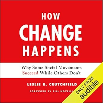 how change happens why some social movements succeed while others dont 1st edition leslie r crutchfield