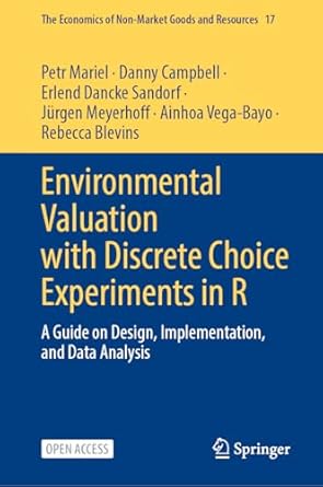 environmental valuation with discrete choice experiments in r a guide on design implementation and data