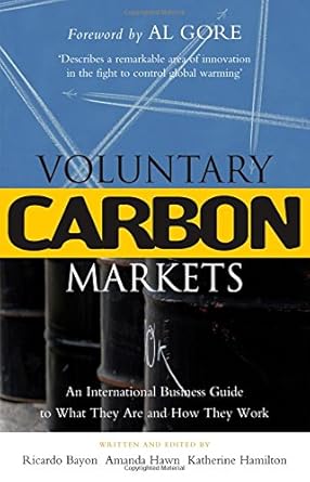 voluntary carbon markets an international business guide to what they are and how they work 1st edition