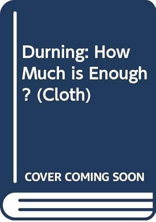 how much is enough the consumer society and the future of the earth 1st edition a durning 039303383x,