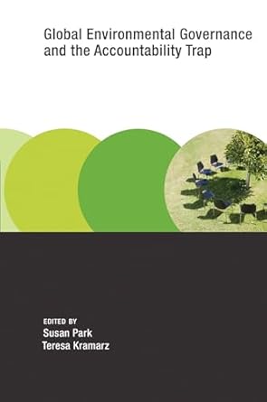global environmental governance and the accountability trap 1st edition susan park ,teresa kramarz