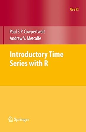 introductory time series with r 2009th edition paul s p cowpertwait ,andrew v metcalfe b00hwuxjtk,