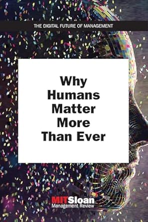 why humans matter more than ever 1st edition mit sloan management review 0262537575, 978-0262537575
