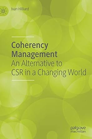 coherency management an alternative to csr in a changing world 1st edition ivan hilliard 3030135225,
