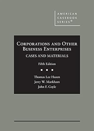 corporations and other business enterprises cases and materials 5th edition thomas hazen ,jerry markham ,john