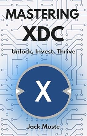 mastering xdc unlock invest thrive 1st edition jack muste b0dtbttw16