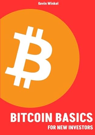 bitcoin basics for new investors the beginners guide to the crypto market 1st edition kevin winkel