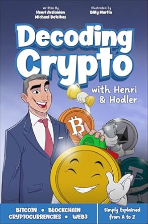 decoding crypto with henri and hodler 1st edition henri arslanian ,michael dotsikas ,billy martin b0dj9nh46l,