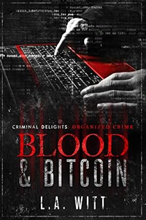 blood and bitcoin 1st edition l a witt b07pjvbyrm