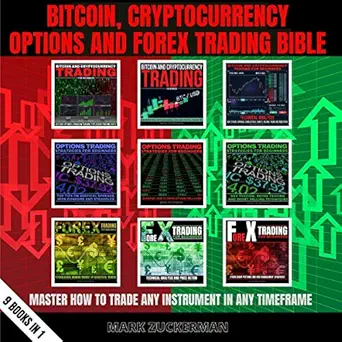 bitcoin cryptocurrency options and forex trading bible 9 books in 1 master how to trade any instrument in any