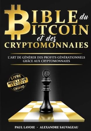 bible du bitcoin et des cryptomonnaies lart de generer des profits generationnels grace aux cryptomonnaies