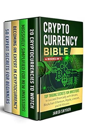 cryptocurrency bible 4 books in 1 top trading secrets for investors to succeed financially with bitcoin