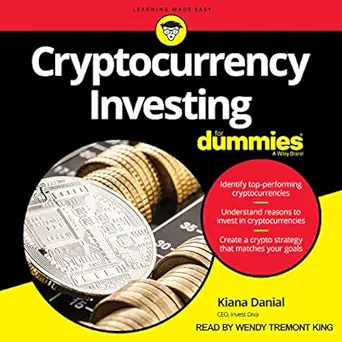 cryptocurrency investing for dummies 1st edition kiana danial ,wendy tremont king ,tantor audio b08cycg68n