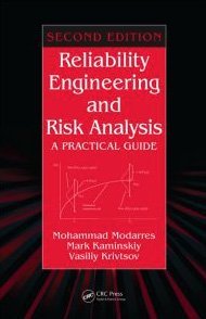 by mohammad modarres reliability engineering and risk analysis a practical guide 2nd edition mohammad