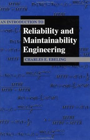 an introduction to reliability and maintainability engineering 1st edition charles ebeling 0070188521,