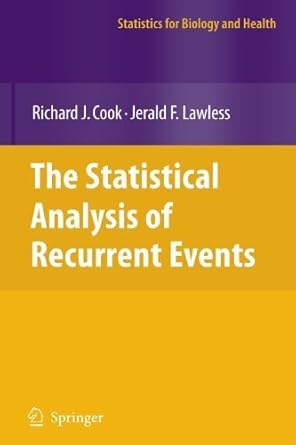 the statistical analysis of recurrent events by richard j cook 1st edition richard j cook b01felqa58