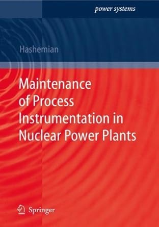 maintenance of process instrumentation in nuclear power plants by h m hashemian 1st edition  b01femdyzg