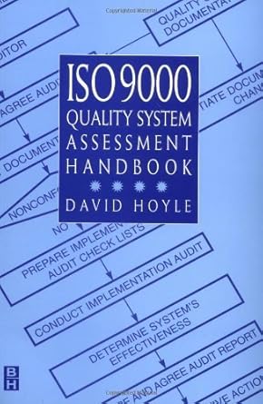 iso 9000 quality system assessment handbook by david hoyle 1st edition david hoyle b01f9gfeku