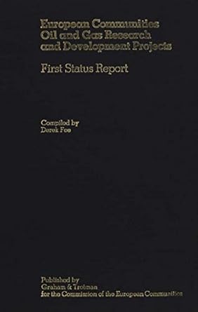 european communities oil and gas research and development projects first status report 1st edition derek fee