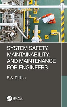 system safety maintainability and maintenance for engineers 1st edition b s dhillon 103242608x, 978-1032426082