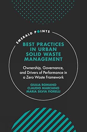 best practices in urban solid waste management ownership governance and drivers of performance in a zero
