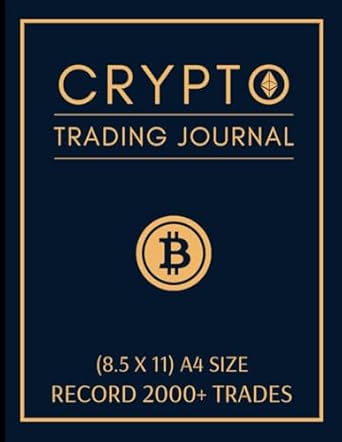 crypto trading journal log crypto currency trades and record 2000+ transactions in this comprehensive log for
