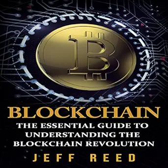 blockchain the essential guide to understanding the blockchain revolution 1st edition jeff reed ,jim
