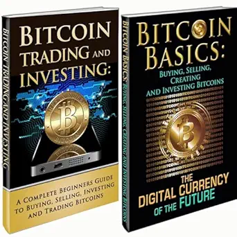 bitcoin box set bitcoin basics and bitcoin trading and investing the digital currency of the future 1st