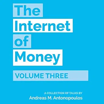 the internet of money volume 3 1st edition andreas m antonopoulos ,stephanie murphy ,aantonop books llc