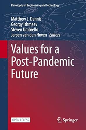 values for a post pandemic future ethics technology and the new normal 1st edition matthew j dennis ,georgy