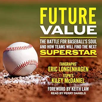 future value the battle for baseballs soul and how teams will find the next superstar 1st edition eric
