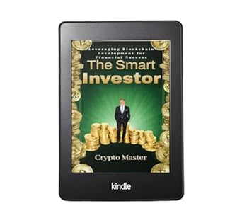 the smart investor leveraging blockchain development for financial success 1st edition crypto master