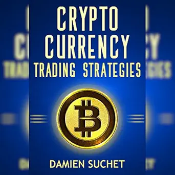 cryptocurrency trading strategies navigate your way through the exciting world of cryptocurrency trading