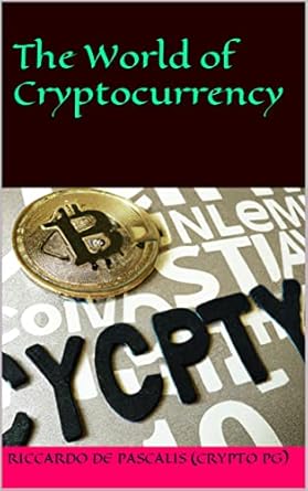 the world of cryptocurrency 1st edition riccardo de pascalis b0bsnw7zf6, b0bs3xnpcm