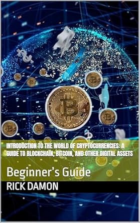 introduction to the world of cryptocurrencies a guide to blockchain bitcoin and other digital assets