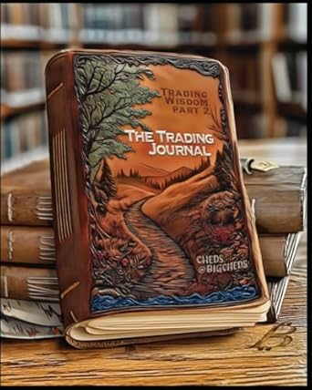 the trading journal trading wisdom part 2 1st edition cheds b0f1kr7w6g, 979-8307920435