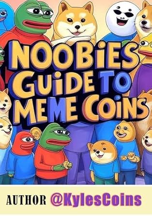 noobies guide to meme coins 1st edition kyle teer b0dtz6qf94