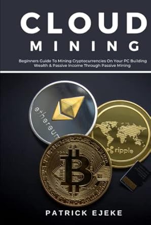 cloud mining what is cloud mining beginners guide to mining cryptocurrencies on your pc building wealth and