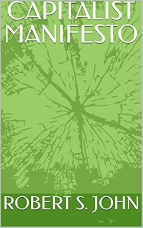 capitalist manifesto 1st edition robert s john b0bx612ffn