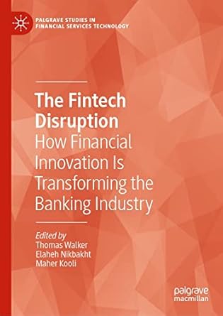 the fintech disruption how financial innovation is transforming the banking industry 1st edition thomas