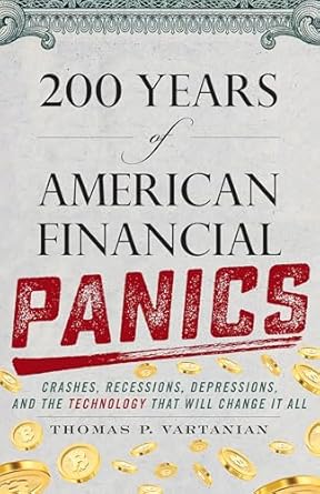 200 years of american financial panics crashes recessions depressions and the technology that will change it