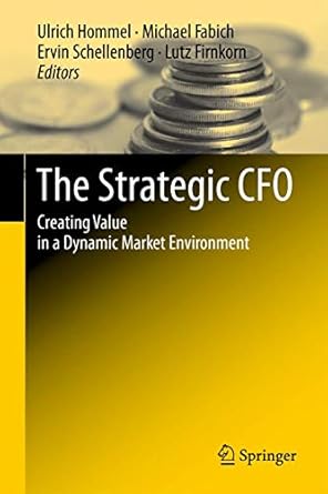 the strategic cfo creating value in a dynamic market environment 2012th edition ulrich hommel ,michael fabich
