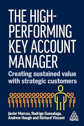 the high performing key account manager creating sustained value with strategic customers 1st edition dr