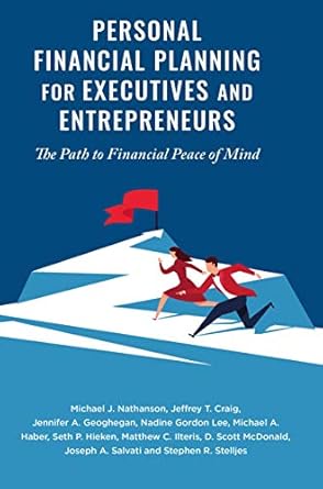 personal financial planning for executives and entrepreneurs the path to financial peace of mind 1st edition