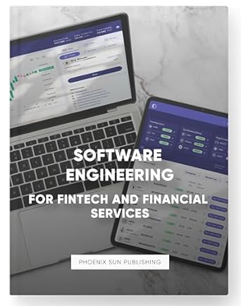 software engineering for fintech and financial services 1st edition ps publishing b0czttm4pz