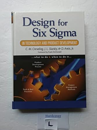 design for six sigma in technology and product development 1st edition clyde m creveling ,jeff slutsky ,jr