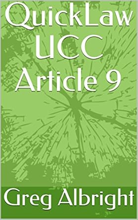 quicklaw ucc article 9 1st edition greg albright ,mark albright b07f56zcrp