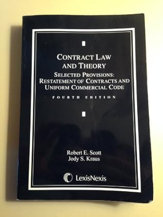 contract law and theory selected provisions restatement of contracts and uniform commercial code 1st edition