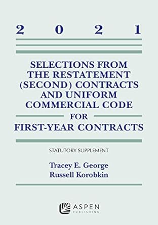 selections from the restatement contracts and uniform commercial code for first year contracts 2021 statutory