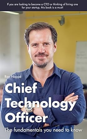 chief technology officer the fundamentals you need to know 1st edition ray noppe ,jake bufton ,jordan huie
